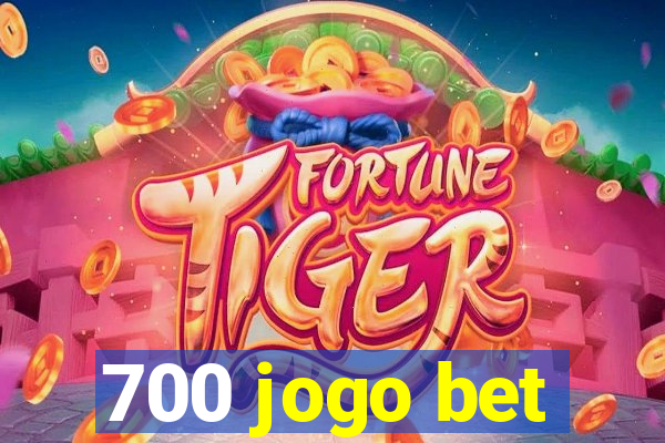 700 jogo bet